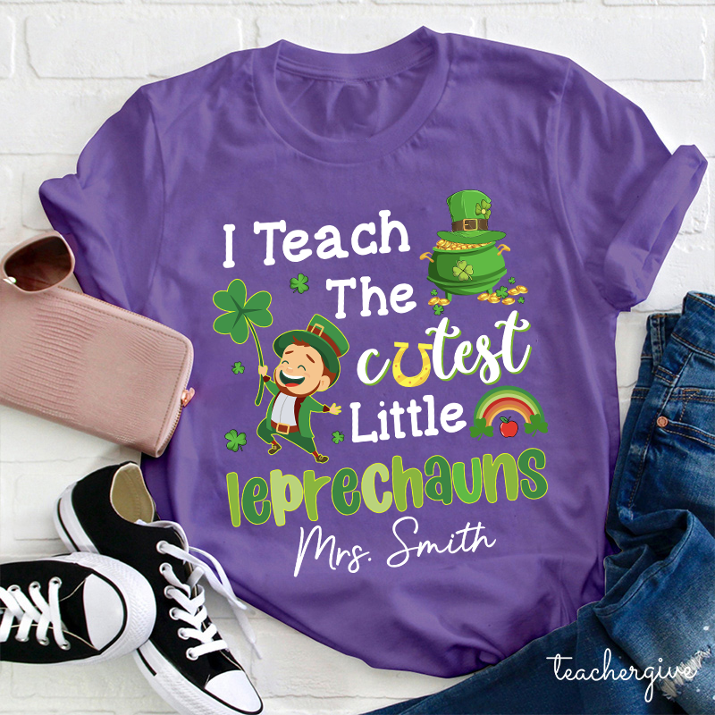 Personalized Name I Teach The Cutest Little Leprechauns Teacher T-Shirt
