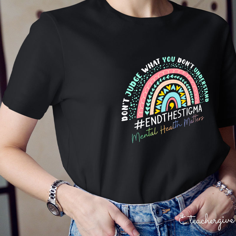 Endthestigma Mental Health Matters Teacher T-Shirt