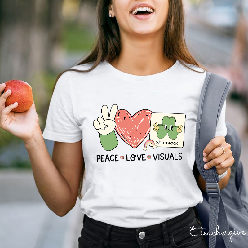 Peace Love Visuals Teacher T-Shirt