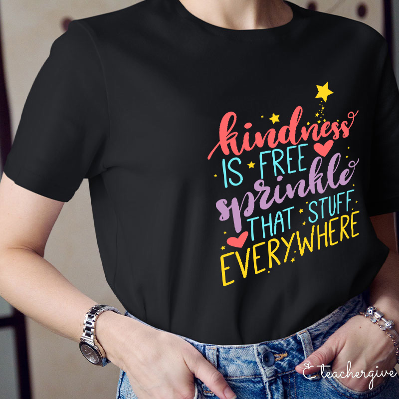 Kindness Is Free T-Shirt