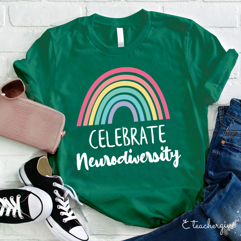 Celebrate Neurodiversity Teacher T-Shirt