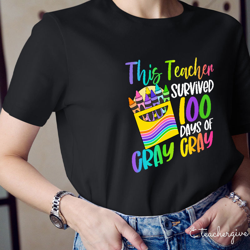 This Teacher Survived 100 Days Of Cray Cray Teacher T-Shirt