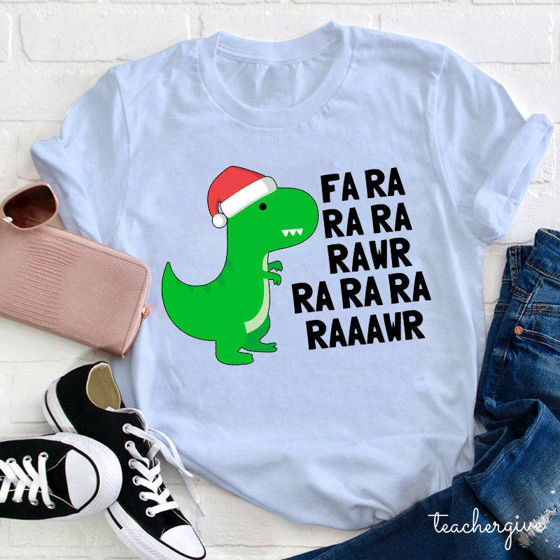 FA RA RA RA RAWR Teacher T-Shirt
