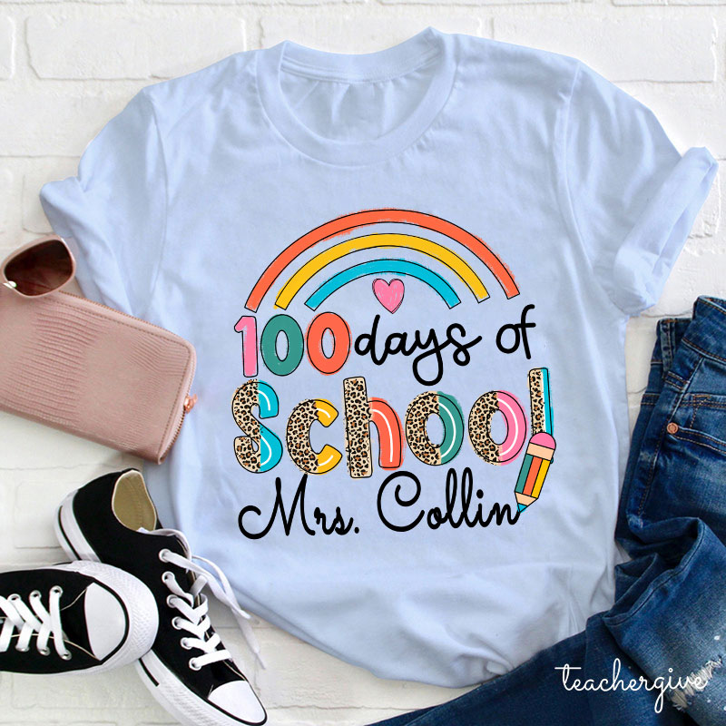 Personalized Name 100 Days Of School Teacher T-Shirt