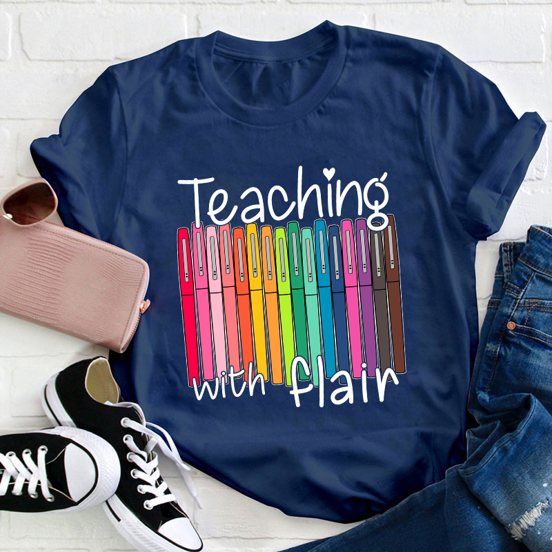 Teaching With Flair Teacher T-Shirt