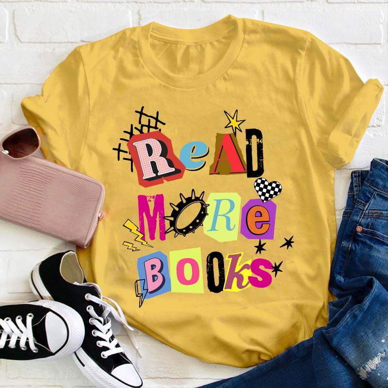 Read More Books Teacher T-Shirt
