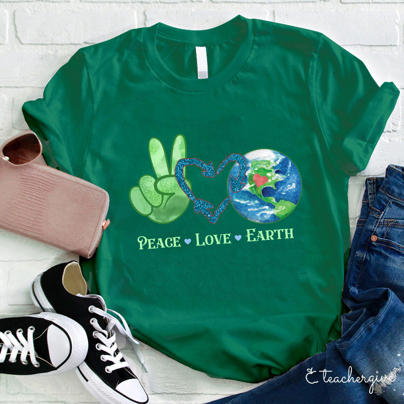 Peace Love Earth Teacher T-Shirt