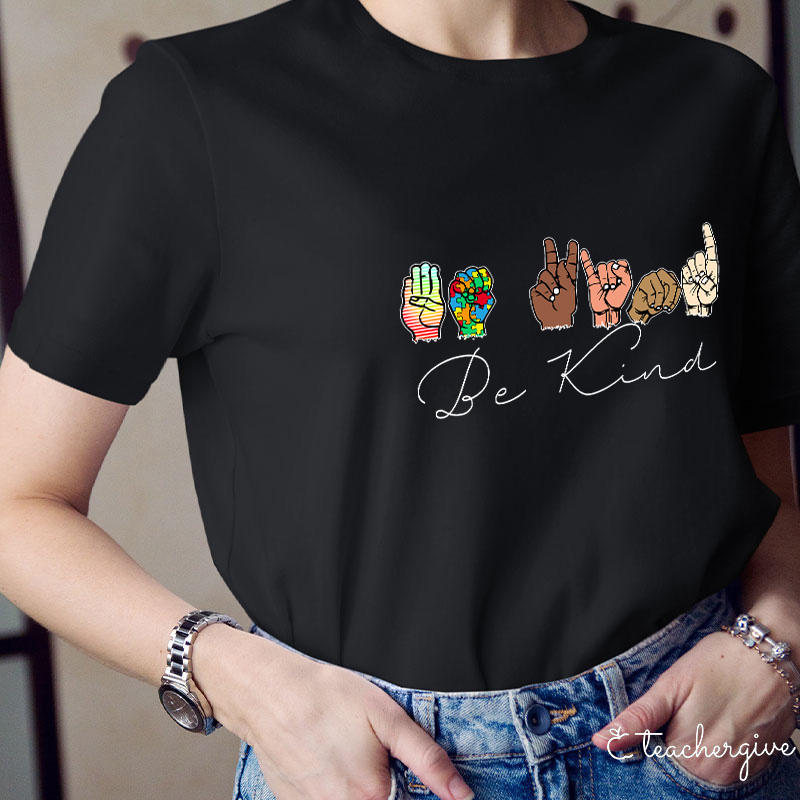 Sign Language Diversed Be Kind Teacher T-Shirt