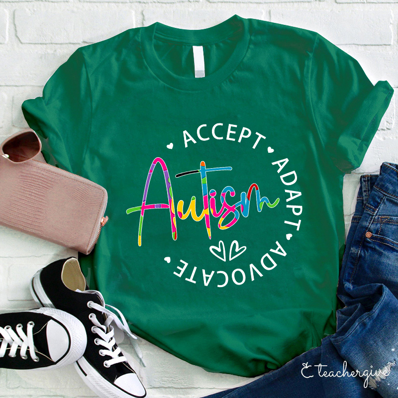 Autism Accept Adapt Advocate Teacher T-Shirt