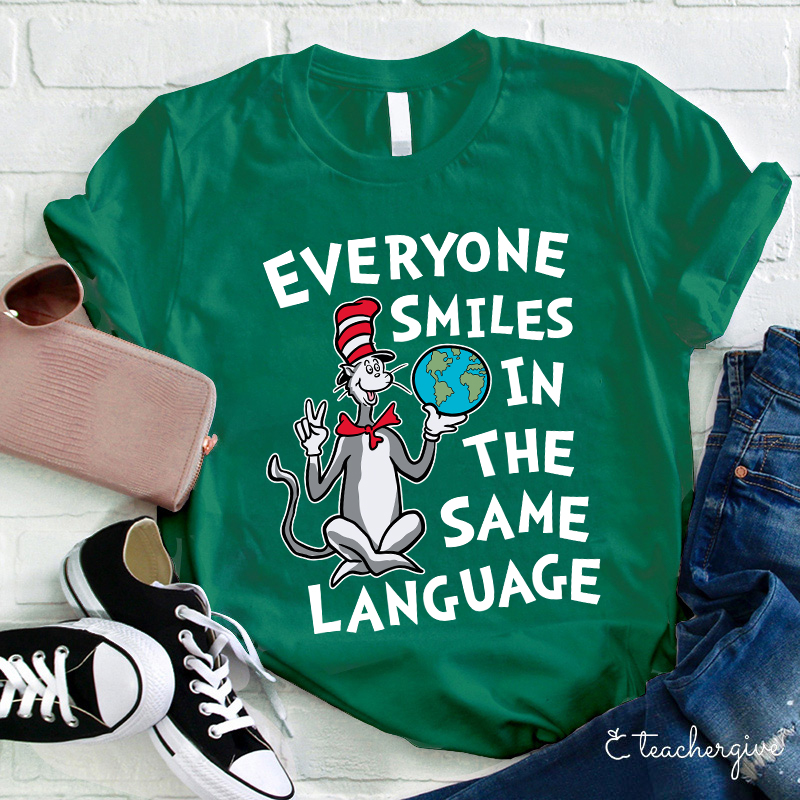 Everyone Smiles In The Same Language Teacher T-Shirt