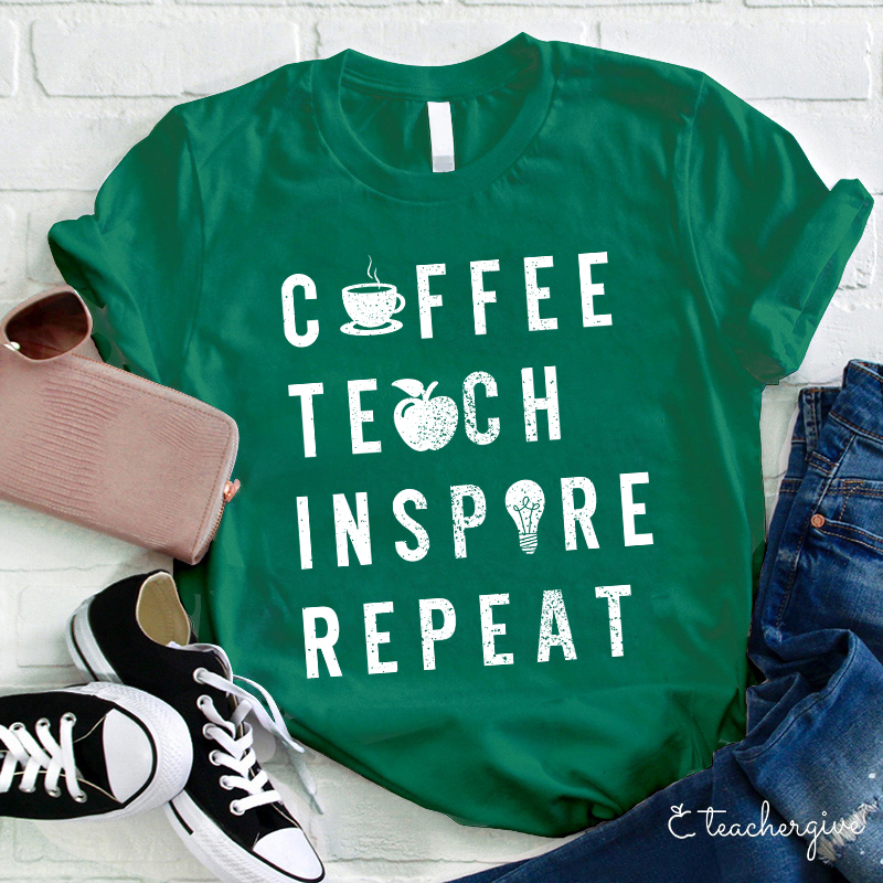 Coffee Teach Inspire Repeat Teacher T-Shirt