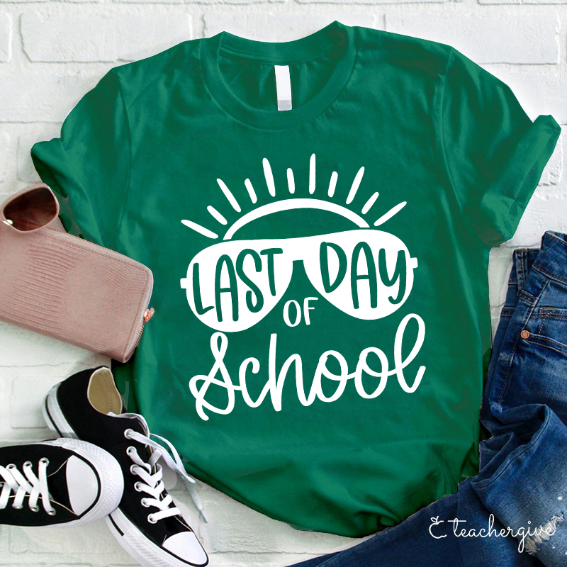 Last Day Of School Teacher T-Shirt