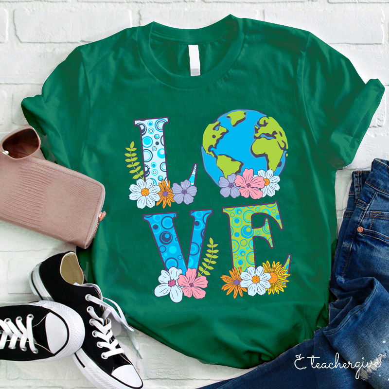 Love Earth Teacher T-Shirt