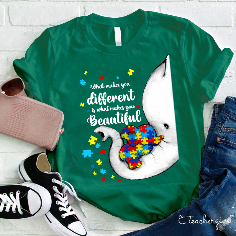 What Makes You Different Is What Makes You Beautiful Teacher T-Shirt
