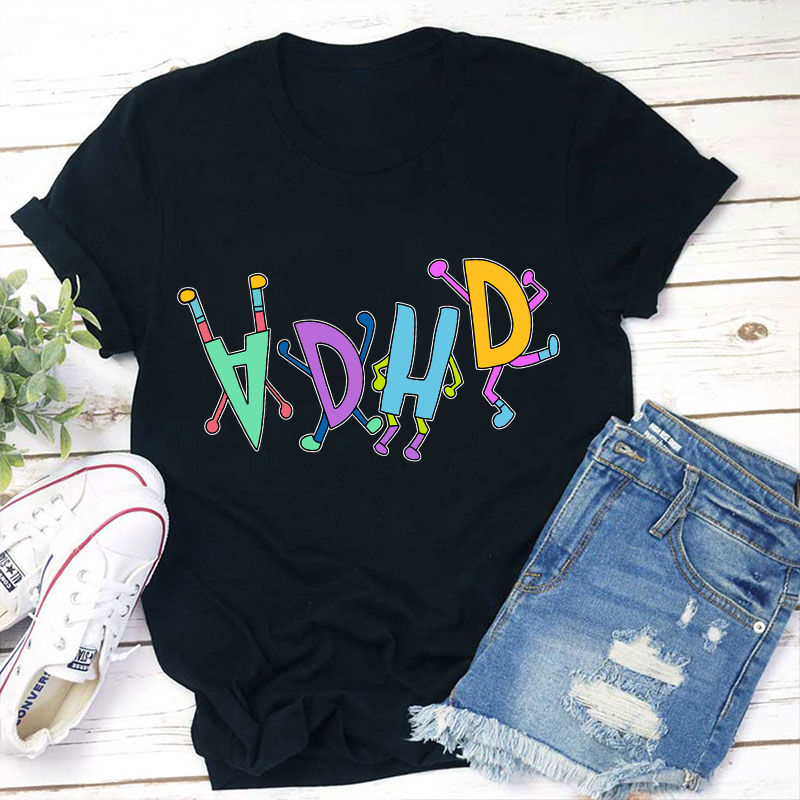 ADHD Teacher T-Shirt