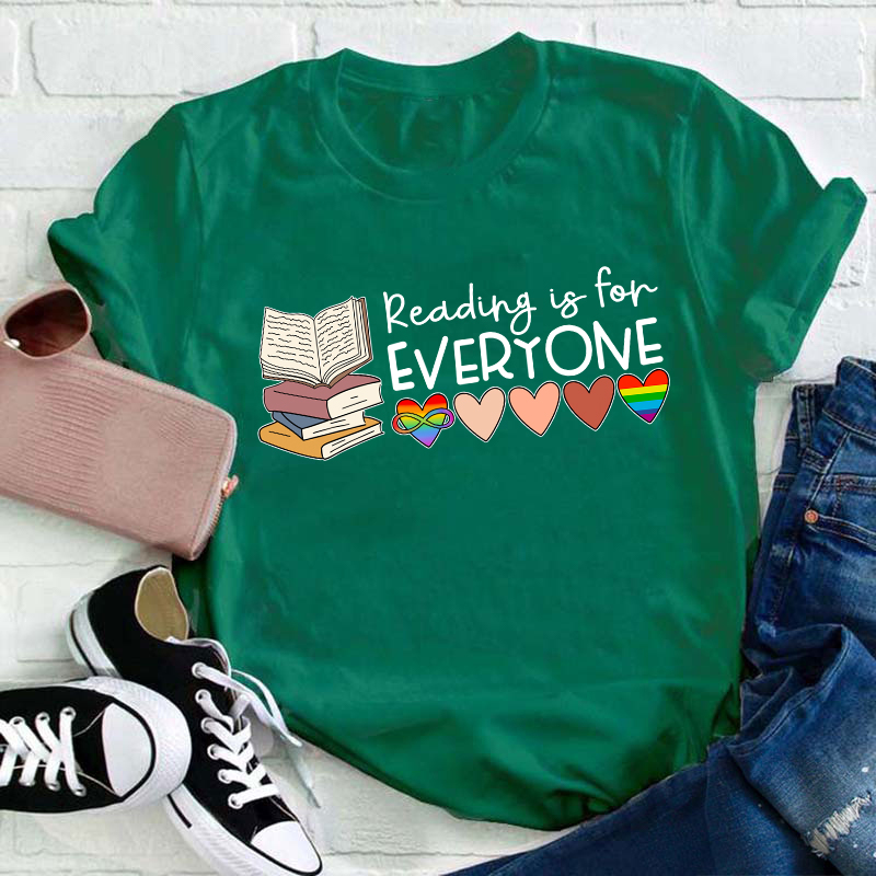 Reading Is For Everyone Teacher T-Shirt