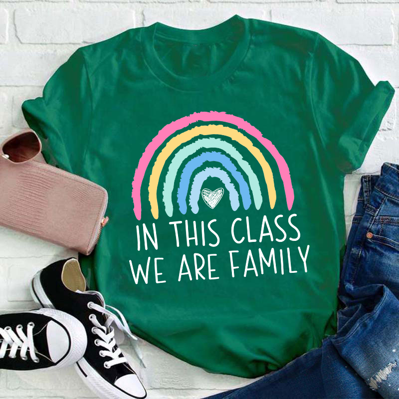 In This Class We Are Family Teacher T-Shirt