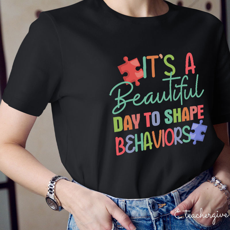 It's A Beautiful Day To Share Behaviors Teacher T-Shirt