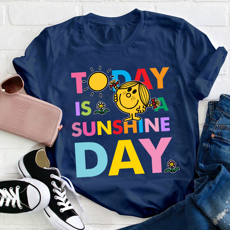 Today Is A Sunshine Day Teacher T-Shirt