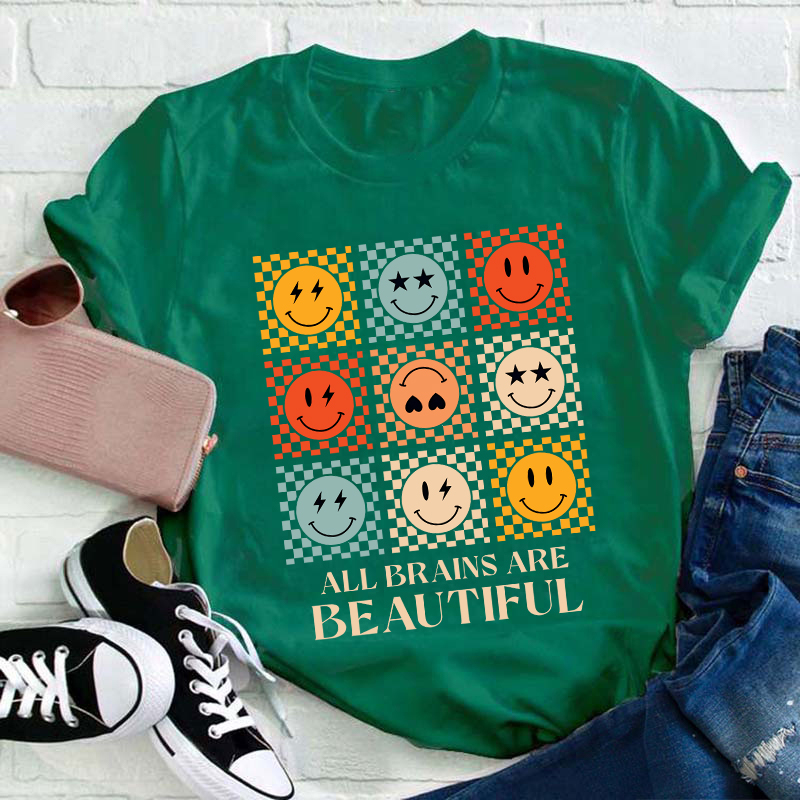 Smile All Brains Are Beautiful Teacher T-Shirt