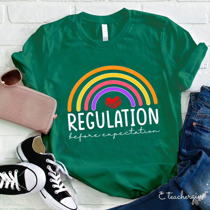 Regulation Before Expectation Rainbow Heart Teacher T-Shirt