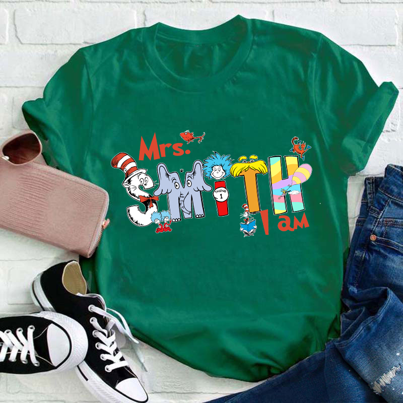 Personalized Name I Am Teacher T-Shirt