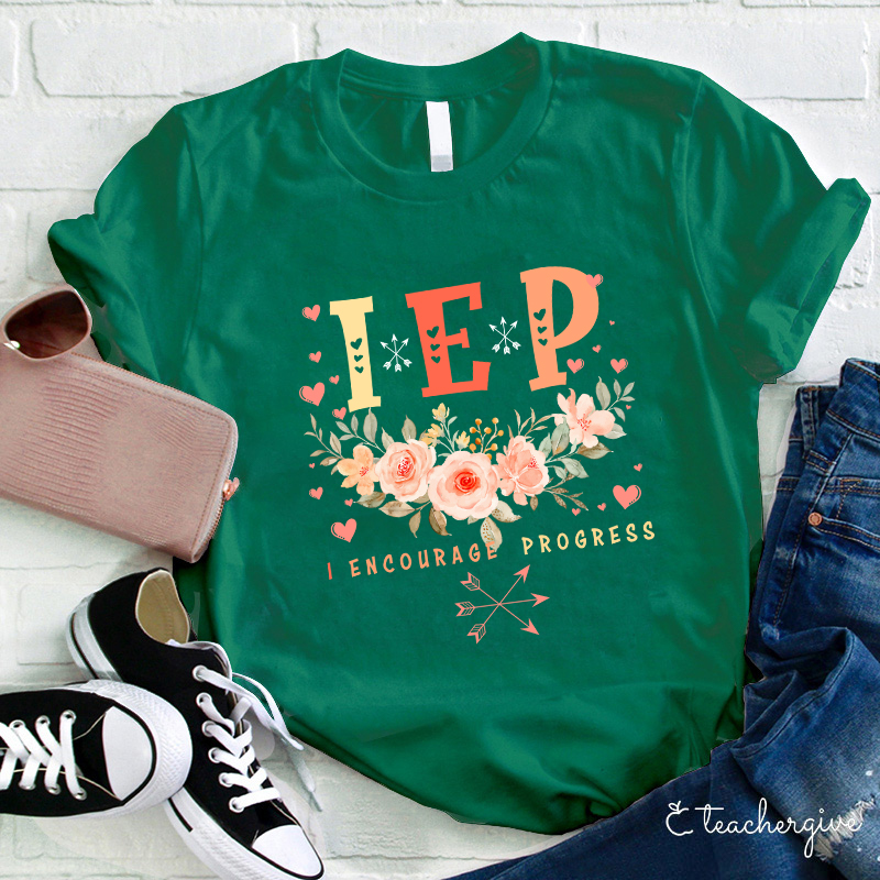 IEP I Encourage Progress Teacher T-Shirt