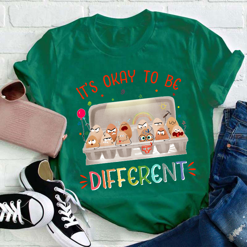 It's Okay To Be Different Teacher T-Shirt