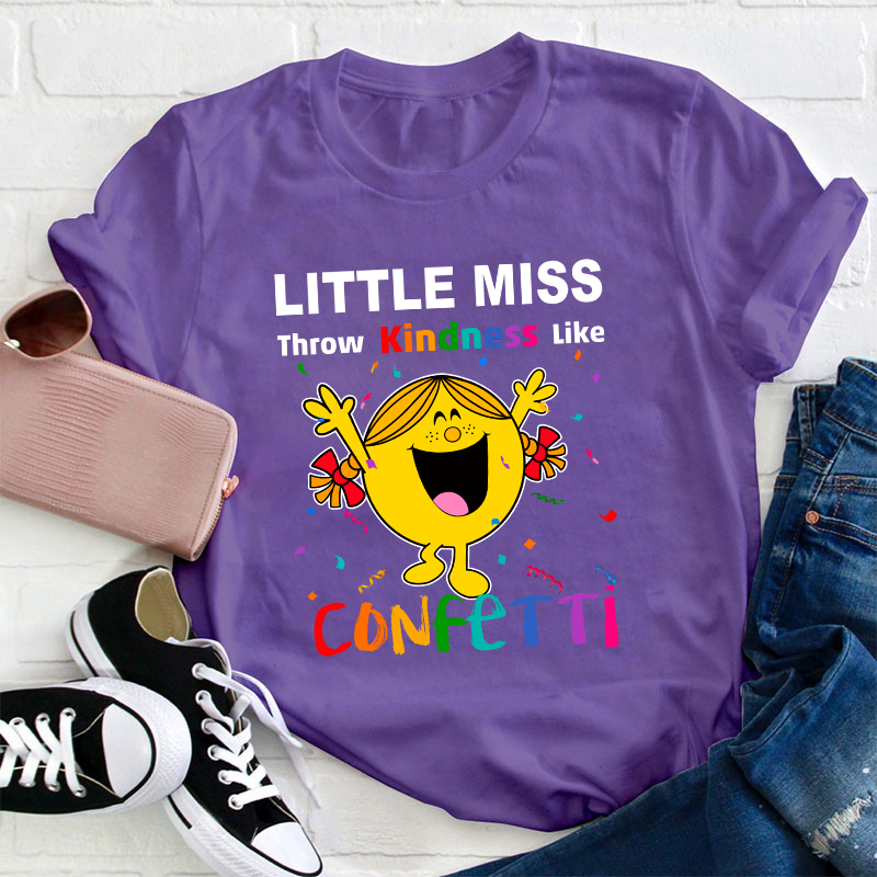 Throw Kindness Like Confetti Teacher T-Shirt