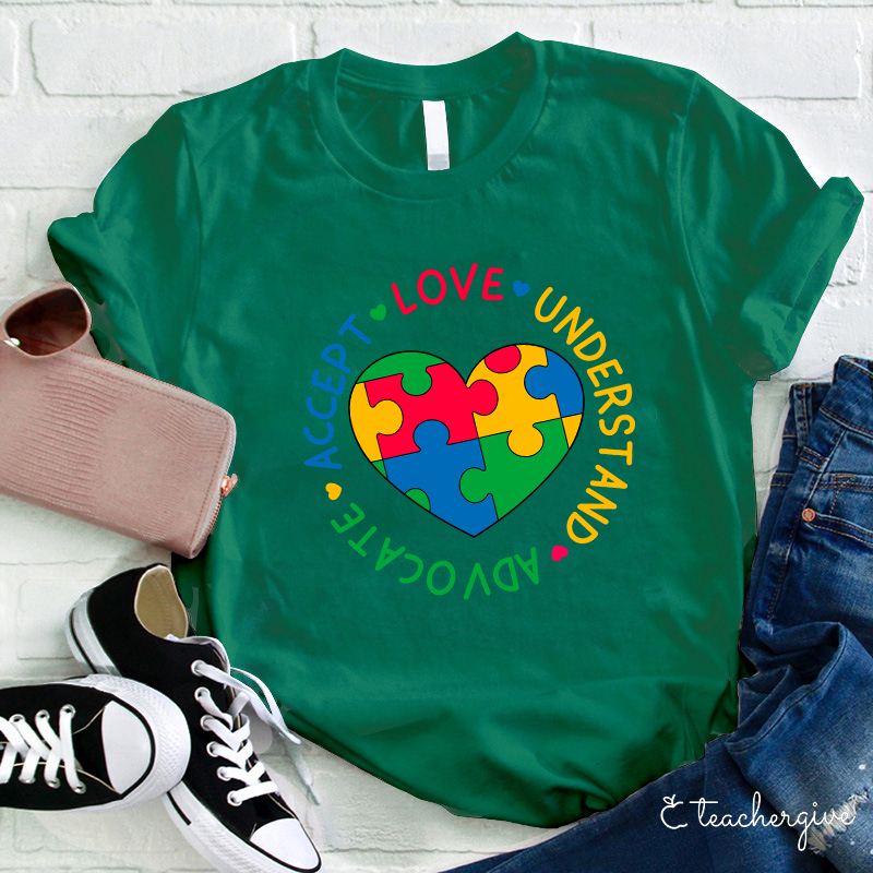 Love Understand Advocate Accept Teacher T-Shirt