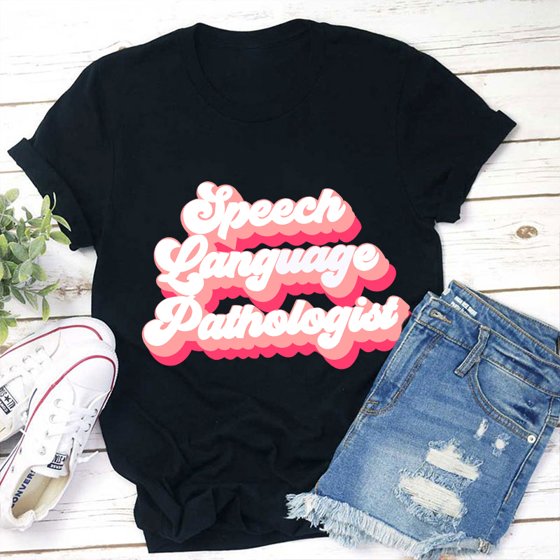 Speech Language Pathologist Teacher T-Shirt
