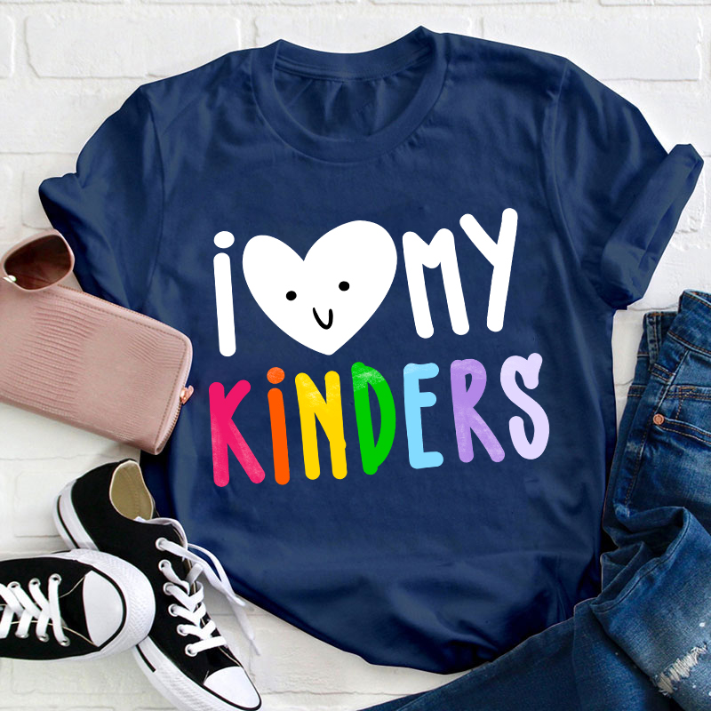 I Love My Kinders Teacher T-Shirt