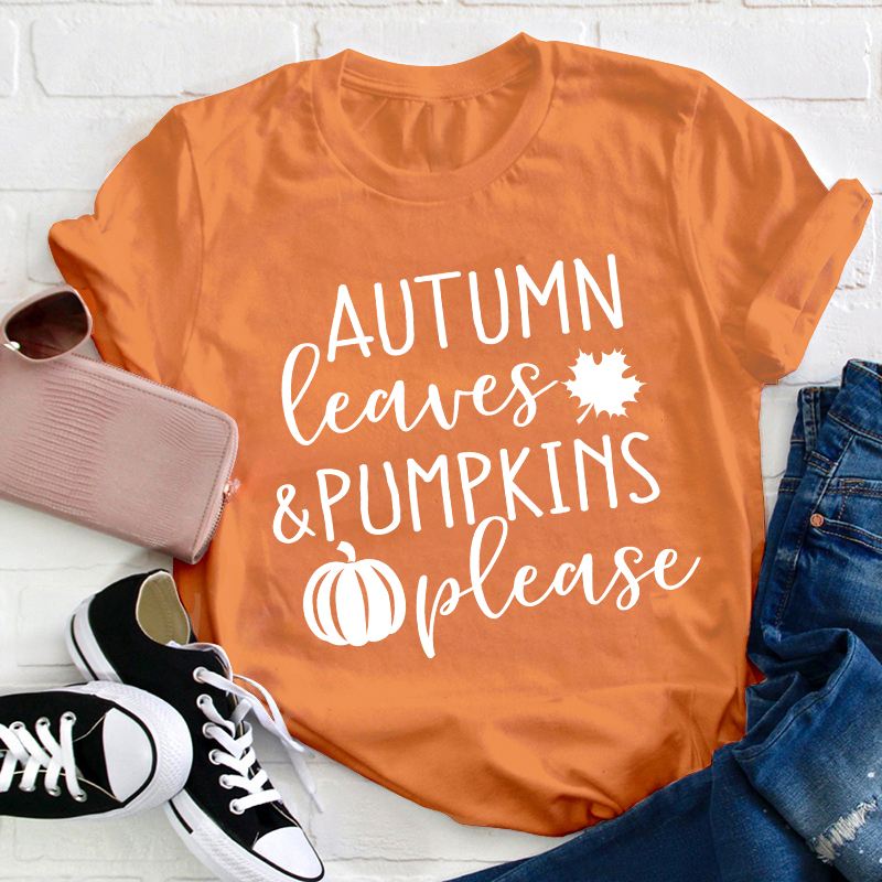 LatestAutumn Leaves And Pumpkins Please Teacher T-Shirt for Sale-Teachersgram