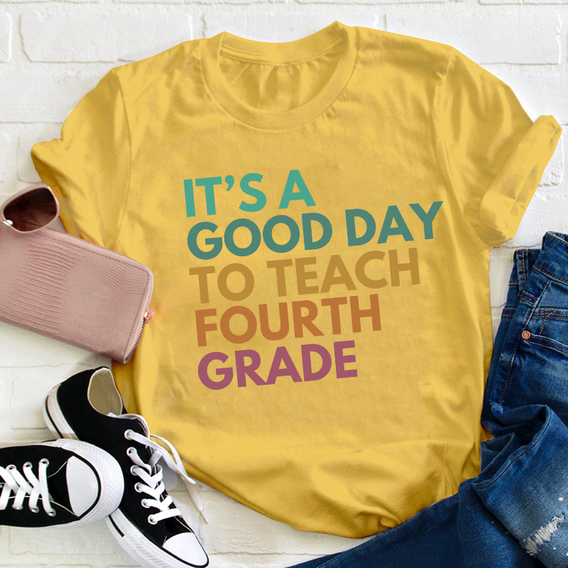Personalized Grade It's A Good Day To Teach Teacher T-Shirt