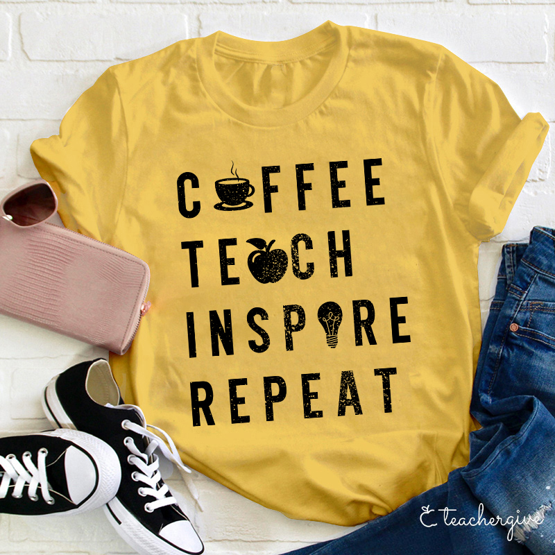 Coffee Teach Inspire Repeat Teacher T-Shirt