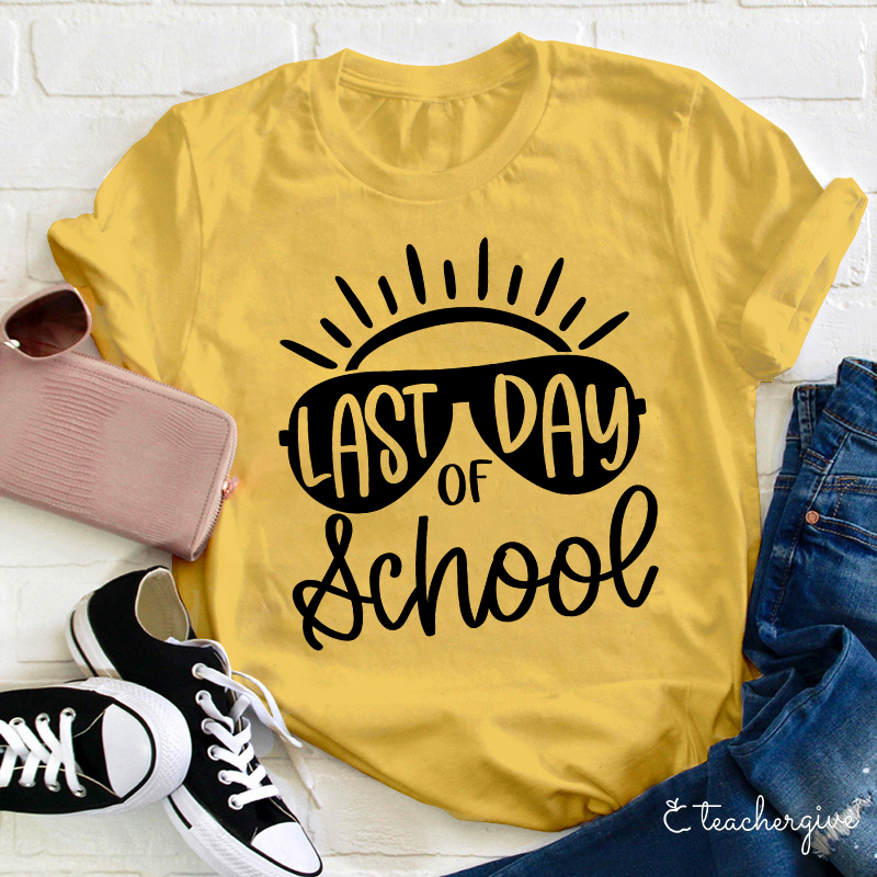 Last Day Of School Teacher T-Shirt
