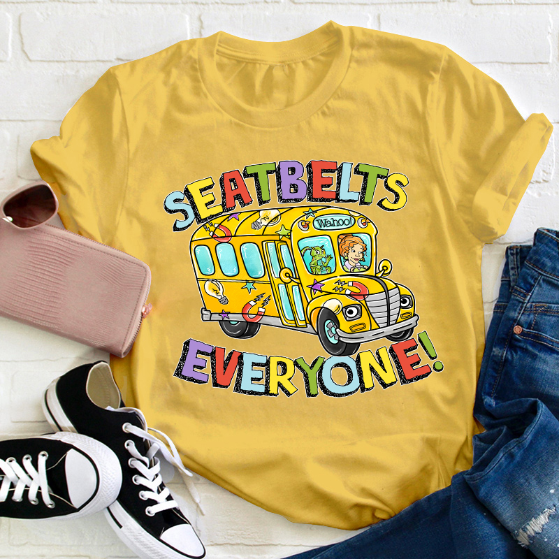 Seatbelts Everyone T-Shirt