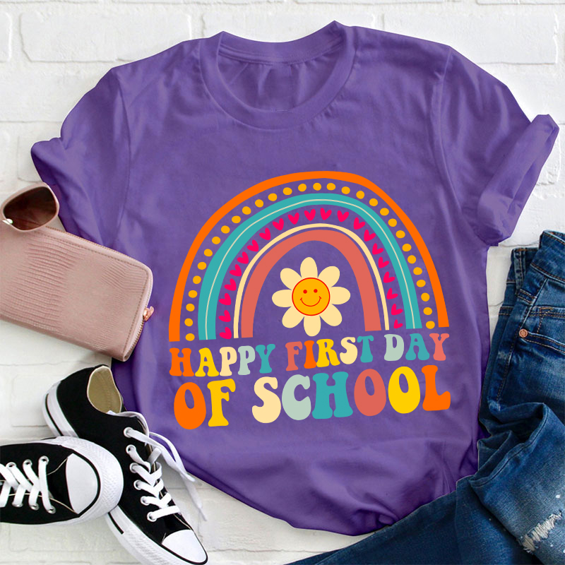 Happy First Day Of School Teacher T-Shirt
