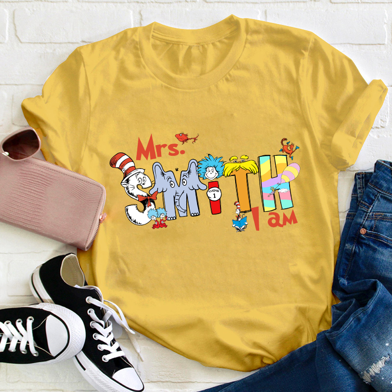 Personalized Name I Am Teacher T-Shirt