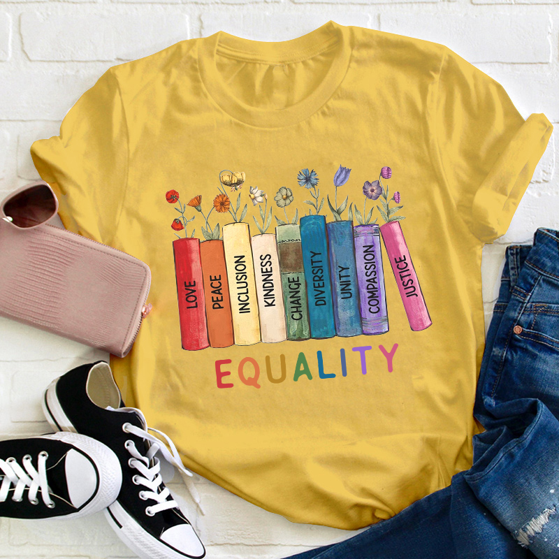 Equality Love Kindness Teacher T-Shirt