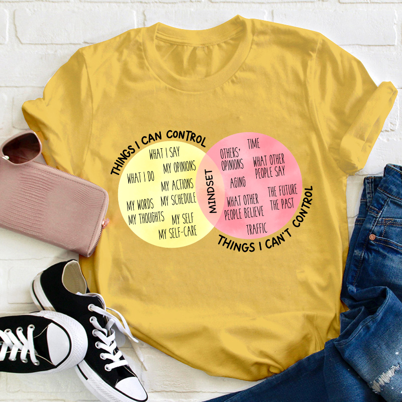Things I Can Control Teacher T-Shirt