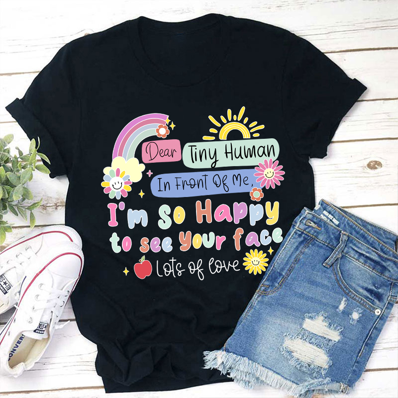 So Happy To See Your Face Teacher T-Shirt
