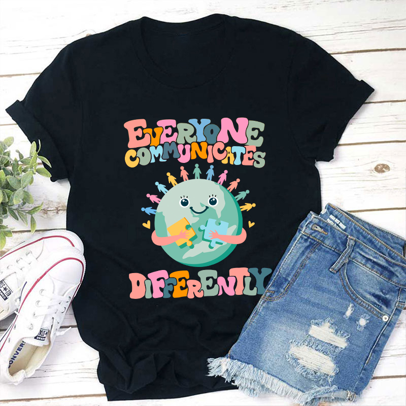 LatestEveryone Communicates Differently Teacher T-Shirt for Sale-Teachersgram