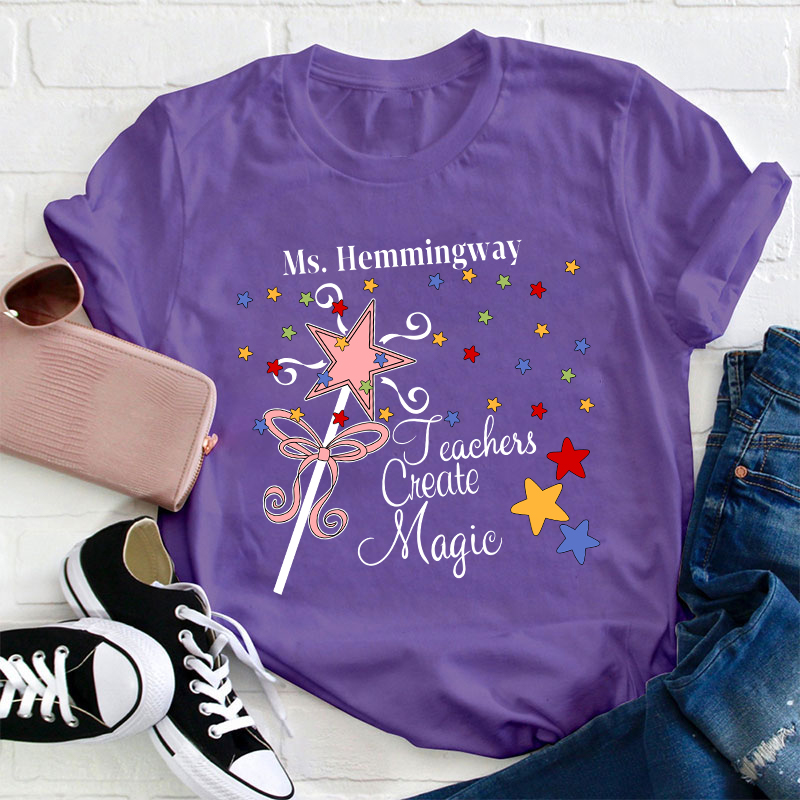 Personalized Teachers Create Magic Teacher T-Shirt