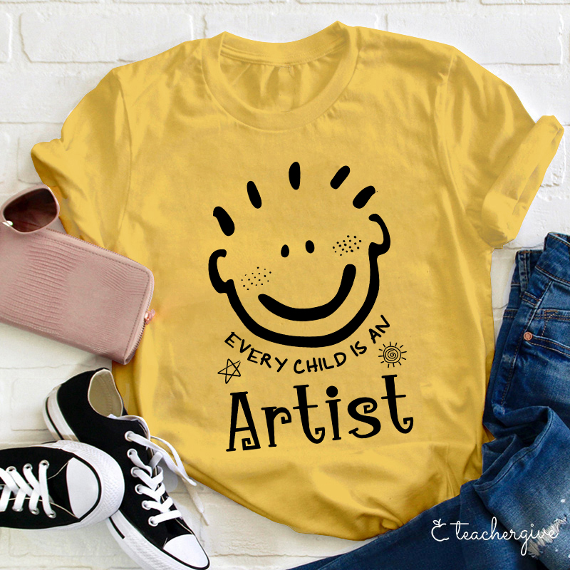 Every Child Is An Artist Teacher T-Shirt
