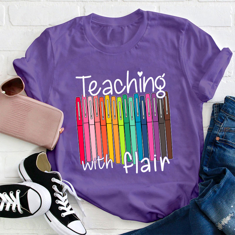 Teaching With Flair Teacher T-Shirt