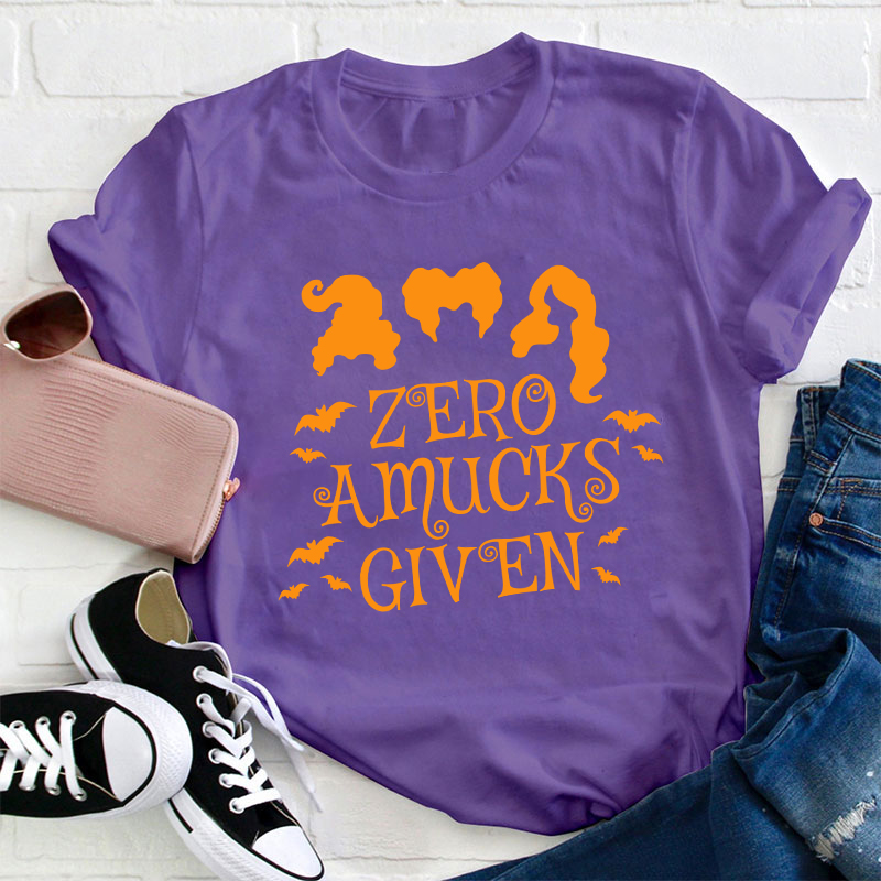 Zero Amucks Given Teacher T-Shirt