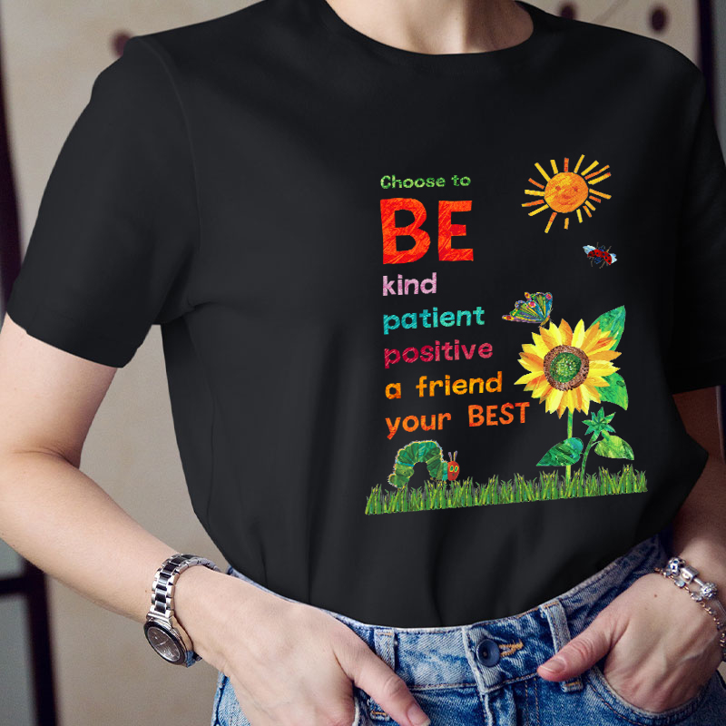 Choose To Be Kind Teacher T-Shirt