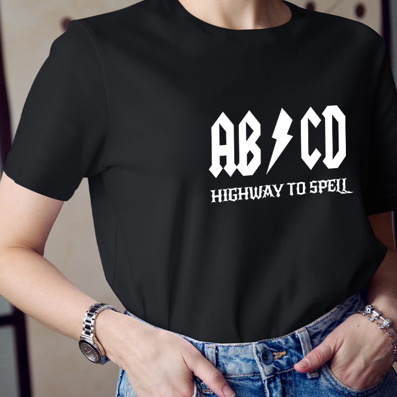 ABCD Highway To Spell Teacher T-Shirt