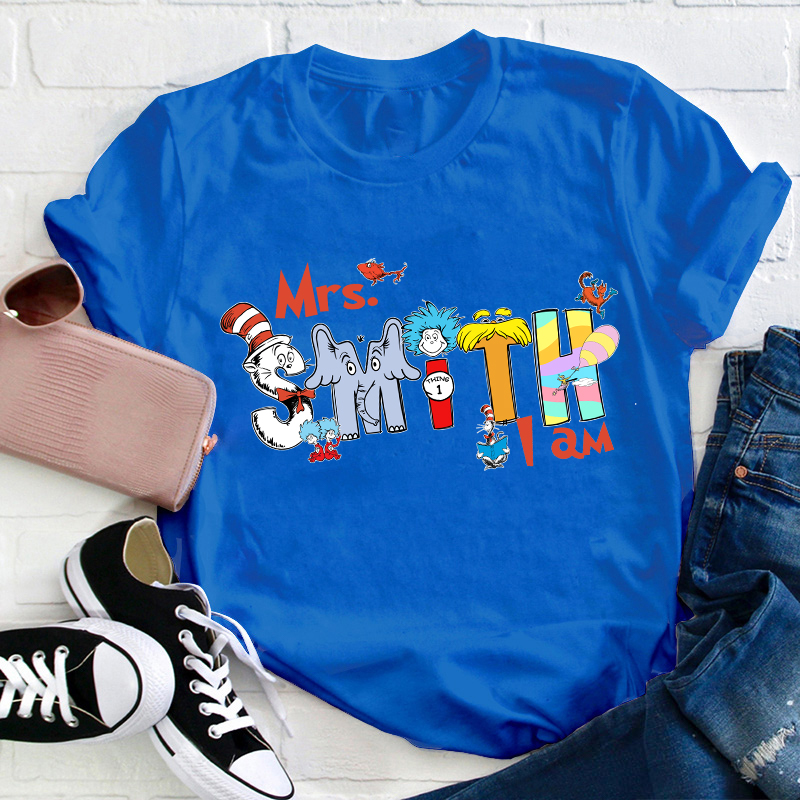 Personalized Name I Am Teacher T-Shirt